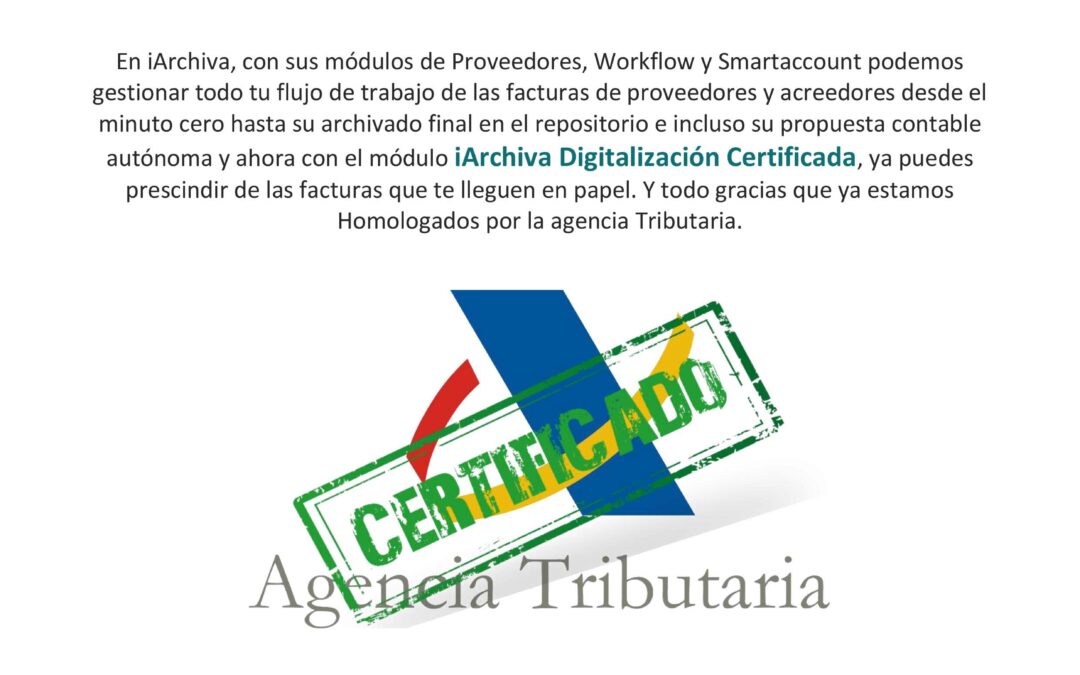 ¡Ya estamos Homologados! iArchiva Digitalización Certificada